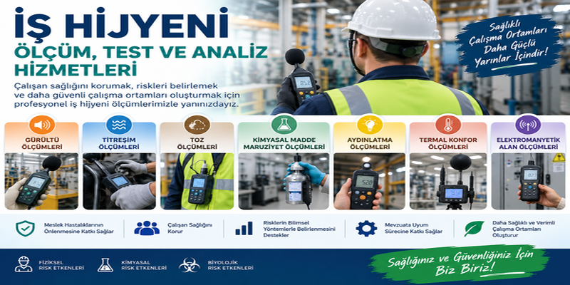 İş Hijyeni Ölçüm, Test ve Analiz Hizmetleri